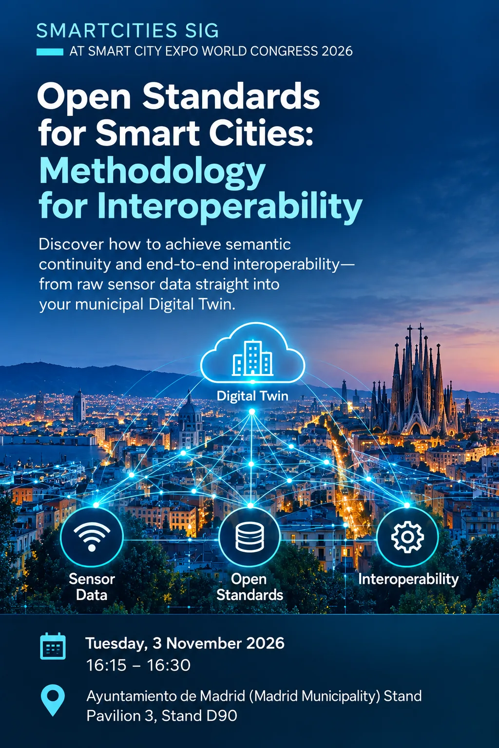 Event poster: Open Standards for Smart Cities: Methodology for Interoperability. Tuesday, 3 November 2026, 16:15 – 16:30. Ayuntamiento de Madrid (Madrid Municipality) Stand, Pavilion 3, Stand D90.