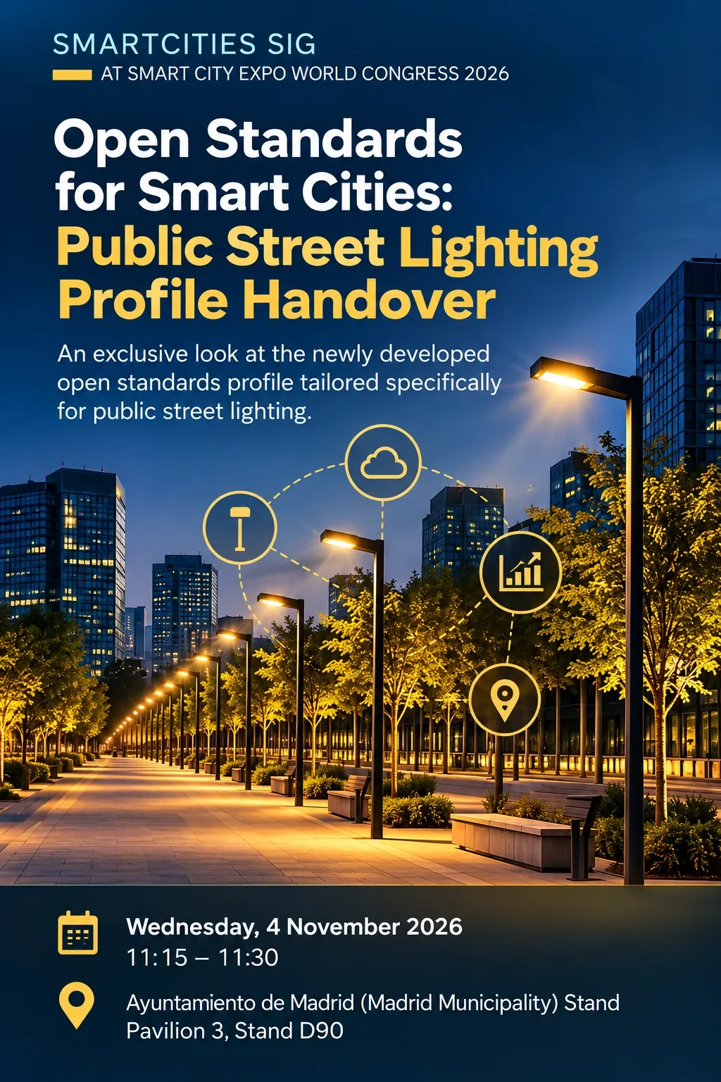 Event poster: Open Standards for Smart Cities: Public Street Lighting Profile Handover. Wednesday, 4 November 2026, 11:15 – 11:30. Ayuntamiento de Madrid (Madrid Municipality) Stand, Pavilion 3, Stand D90.